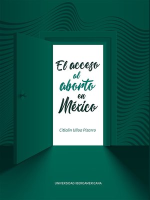 cover image of El acceso al aborto en México